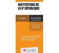 Institutions de la Ve République: Une vue d'ensemble des institutions de la Ve République