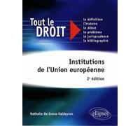 Institutions de l'Union européenne - 2e édition - Grove-Valdeyron De - Ellipses - broché - Etude