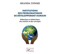 Institutions des problématiques de développement humain Didactique et dialectique des notions et des concepts - Shanda Tonme - L'harmattan - broché - Essai