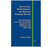 Institutions, Entrepreneurs, And American Economic History
