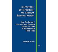 Institutions, Entrepreneurs, And American Economic History