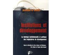 INSTITUTIONS ET DEVELOPPEMENTLA FABRIQUE INSTITUTIONNELLE ET POLITIQUE DES TRAJE