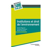 Institutions et droit de l'environnement - Cécile Regourd - Documentation Francaise - broché - Etude