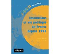 Institutions Et Vie Politique En France Depuis 1945
