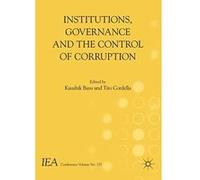 Institutions, Governance and the Control of Corruption (International Economic Association Series) - [Version Originale] Inconnu (Auteur)