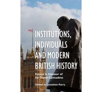 Institutions, Individuals and Modern British History Essays in Honour of Sir David Cannadine - Barczewski, Stephanie - Boydell Press - ebook (ePub) - Livre