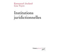 Institutions juridictionnelles - Emmanuel Jeuland - Puf - broché - Essai