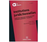 Institutions Juridictionnelles - Juridictions Nationales Et Internationales - Professions Judiciaires - Procédures