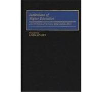 Institutions of Higher Education: An International Bibliography Sparks, Linda (Auteur)
