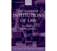 Institutions of Law: An Essay in Legal Theory (Law, State, and Practical Reason)