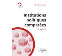 Institutions politiques comparées - 3e édition - Gilles Toulemonde - Ellipses - broché - Etude