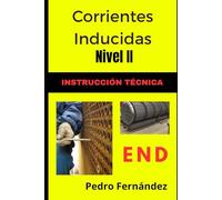 INSTRUCCIÓN TÉCNICA DE ENSAYO POR CORRIENTES INDUCIDAS (ET): Nivel de aplicación: Instrucción redactada, validada y aplicada por personal de Nivel 2