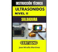 Instrucción Técnica de Ensayo por Ultrasonidos (UT) en Soldaduras: Método Profesional para la Detección y Evaluación de Discontinuidades Internas · UNE-EN ISO 17640, ISO 11666 e ISO 9712