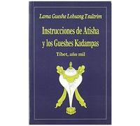 Instrucciones De Atisha Y Los Gueshes Kadampas : Tíbet Año 1000