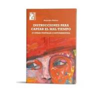INSTRUCCIONES PARA CAPEAR EL MAL TIEMPO ( Y OTRAS POSTALES C