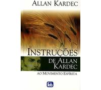Instruções de Allan Kardec ao Movimento Espírita (Em Portuguese do Brasil)