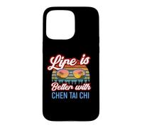 Instructeur de Chen Tai Chi/La Vie est Meilleure avec Chen Tai Chi Coque pour iPhone 15 Pro Max