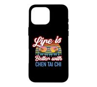 Instructeur de Chen Tai Chi/La Vie est Meilleure avec Chen Tai Chi Coque pour iPhone 16 Pro Max
