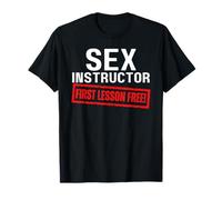 Instructeur de sexe première leçon gratuite! 2023 Funny Flirt Edgy Gag T-Shirt