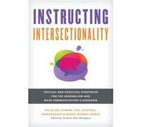 Instructing Intersectionality - The AEJMC Lesbian Gay Bisexual Transgender amp Queer Interest Group - Bloomsbury Publishing Plc - Livre en Anglais - Hardb The AEJMC Lesbian Gay Bisexual Transgender am
