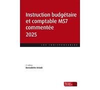 Instruction budgétaire et comptable M57 commentée 2025 (3e éd.) - Bernadette Straub - Berger-Levrault - broché - Etude