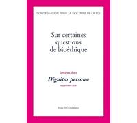 Instruction Dignitas Personae sur certaines questions de bioéthique
