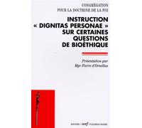 Instruction « dignitas personae » sur certaines questions de bioéthique - Cong doctrine foi - Cerf - broché - Etude