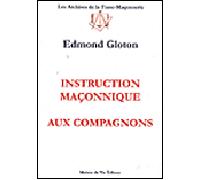 Instruction maçonnique aux compagnons - Edmond Gloton - La Maison De Vie - broché - Guide
