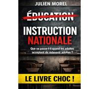 Instruction Nationale: Que se passe t il quand les adultes acceptent de redevenir adultes ?