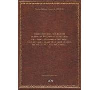 Instruction Publique. Faculté De Droit De Strasbourg. Acte Public Sur Le Contrat De Mariage Soutenu... Pour Obtenir Le Grade De Li
