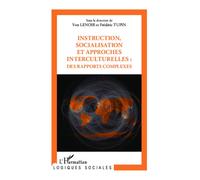 Instruction, socialisation et approches interculturelles : des rapports complexes - Frédéric Tupin - L'harmattan - broché - Scolaire / Universitaire