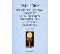 Instruction - Sur Quelques Questions Concernant La Collaboration Des Fidèles Laïcs Au Ministère Des Prêtres