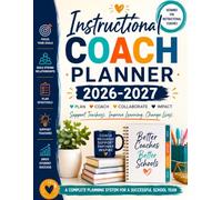 Instructional Coach Planner: 2026-2027 Academic Year Organizer for Coaching Cycles, Classroom Observations, Teacher Feedback, PLC Planning, and Professional Learning