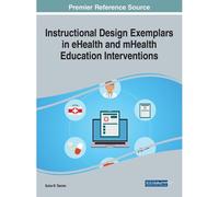 Instructional Design Exemplars In Ehealth And Mhealth Education Interventions