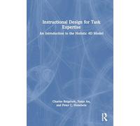 Instructional Design for Task Expertise: An Introduction to the Holistic 4d Model