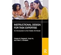 Instructional Design for Task Expertise: An Introduction to the Holistic 4d Model