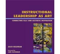 Instructional Leadership as Art by Zach Kelehear Zach Kelehear (Auteur)