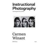 Instructional Photography: Learning How to Live Now