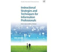 Instructional Strategies And Techniques For Information Professionals