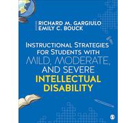 Instructional Strategies for Students With Mild, Moderate, and Severe Intellectual Disability