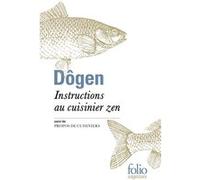 Dôgen – Instructions au cuisinier zen / Propos de cuisiniers Suivi de Propos de cuisiniers – Poche