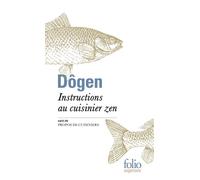 Instructions au cuisinier zen / Propos de cuisiniers Suivi de Propos de cuisiniers - Dôgen - Gallimard - Poche - Guide