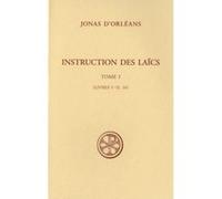 Instructions des laïcs. Tome 1 : Livres I-II, 16