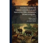 Instructions Et Observations Sur Les Maladies Des Animaux Domestiques...: Années 1782-1790...