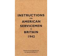 Instructions For American Servicemen In Britain, 1942