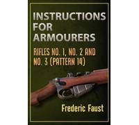 Instructions for Armourers: Rifles No. 1, No.2 and No. 3 (Pattern 14)