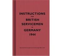 Instructions for British Servicemen in Germany, 1944