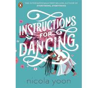 Nicola Yoon – Instructions for Dancing – Penguin Books