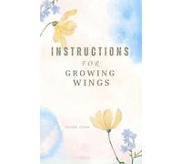 Instructions for Growing Wings