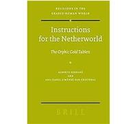 Instructions for the Netherworld, Religions in the Graeco-Roman World, 162 Alberto Bernabe, Ana Isabel Jimenez San Cristobal (Auteur)